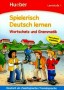 Spielerisch Deutsch lernen 1