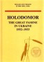 Holodomor. The Great Famine in Ukraine 1932–1933