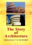 The Story Of Architecture. From Antiquity To The Present