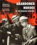 Abandoned Heroes of The Warsaw Uprising
