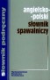 Angielsko - polski słownik spawalniczy