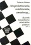 Arcymistrzowie, mistrzowie, amatorzy... Słownik biograficzny szachistów polskich tom 1