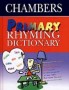 Chambers Primary Rhyming Dictionary