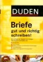 Duden. Briefe gut und richtig schreiben