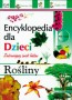 Encyklopedia dla dzieci - Rośliny