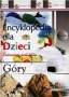 Encyklopedia dla dzieci. Zadziwiający świat faktów. Góry