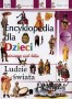 Encyklopedia dla dzieci. Zadziwiający świat faktów. Ludzie świata