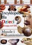 Encyklopedia dla dzieci. Zadziwiający świat faktów. Muszle i skamieniałości