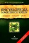 Encyklopedia magicznych roślin. Drzewa, kwiaty, zioła