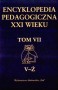 Encyklopedia pedagogiczna XXI wieku. Tom VII