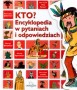 Kto? Encyklopedia w pytaniach i odpowiedziach