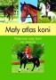 Mały atlas koni. Wybrane rasy koni na świecie