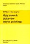 Mały słownik biblizmów języka polskiego - od Adama i Ewy zaczynać