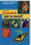 Mój pierwszy przewodnik. Jaki to motyl?