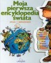 Moja pierwsza encyklopedia świata