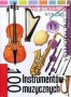Na ścieżkach wiedzy 13. 100 instrumentów muzycznych. Encyklopedia