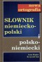 Słownik niemiecko-polski polsko-niemiecki. Nowa ortografia