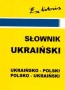 Słownik ukraiński. Ukraińsko-polski, polsko-ukraiński