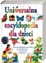 Uniwersalna encyklopedia dla dzieci