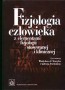 Fizjologia człowieka z elementami fizjologii stosowanej i klinicznej