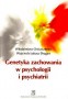 Genetyka zachowania w psychologii i psychiatrii