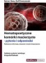 Hematopoetyczne komórki macierzyste - pytania i odpowiedzi.