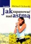 Jak zapanować nad astmą