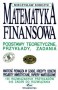 Matematyka finansowa. Podstawy teoretyczne, przykłady, zadania