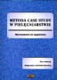 Metoda case study w pielęgniarstwie. Wprowadzenie do zagadnienia
