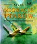 Migracje ptaków. Atlas