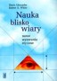 Nauka blisko wiary. Nowe wyzwania etyczne