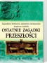 Ostatnie zagadki przeszłości