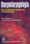 Otorynolaryngologia dla studentów medycyny i stomatologii