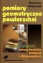 Pomiary geometryczne powierzchni. Zarysy kształtu, falistość i chropowatość