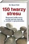 150 twarzy stresu
