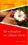 50 rytuałów na udane życie