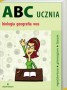 ABC Ucznia - tom B: biologia, geografia, wiedza o społeczeństwie