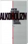 Alkoholizm. I grzech, i choroba, I...