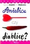 Anielice czy diablice?