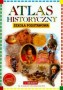 Atlas historyczny. Klasy 4-6. Szkoła podstawowa