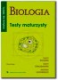 Biologia. Matura na 100%. Testy maturzysty. Zakres podstawowy i rozszerzony. Klasy 1-3. Liceum. Technikum
