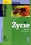 Biologia. Życie. Podręcznik. Klasa 1. Gimnazjum