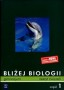 Bliżej biologii. Zeszyt ćwiczeń. Część 1. Gimnazjum