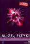 Bliżej fizyki. Zeszyt ćwiczeń. Część 2. Klasy 1-3. Gimnazjum