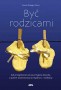 Być rodzicami