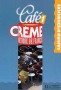 Cafe Creme 1. Zeszyt ćwiczeń