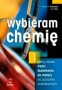 Chemia. Wybieram chemię. Podręcznik. Zakres rozszerzony. Część 1. Klasa 1. Liceum. Technikum