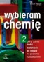 Chemia. Wybieram chemię. Podręcznik. Zakres rozszerzony. Część 2. Klasa 2. Liceum. Technikum