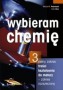 Chemia. Wybieram chemię. Podręcznik. Zakres rozszerzony. Część 3. Klasa 3. Liceum. Technikum