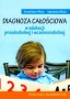Diagnoza całościowa w edukacji przedszkolnej i wczesnoszkolnej. Podręcznik, szkoły wyższe